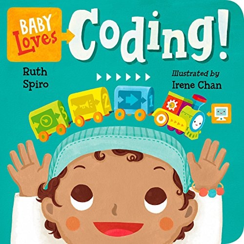 Baby Loves Coding! (Baby Loves Science) by Ruth Spiro