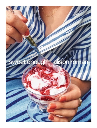 (TXS) Sweet Enough by Alison Roman