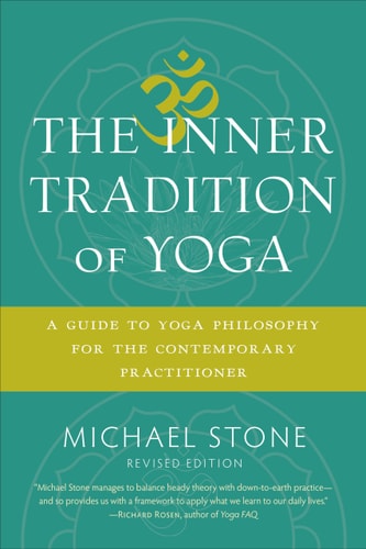 Die innere Tradition des Yoga von Michael Stone (TXS)