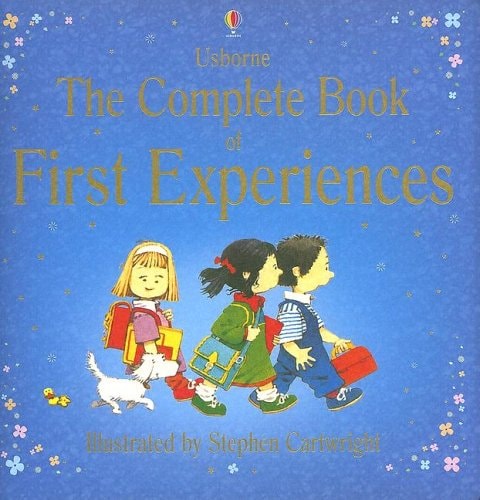 The Complete Book of First Experiences by Anne Civardi