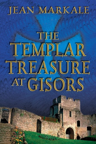 (TXS) Templar Treasure At Gisors, The by Markale, Jean