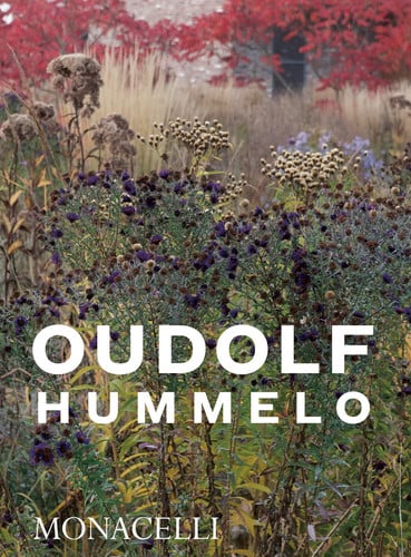 Hummelo A Journey Through a Plantsman's Life by Piet Oudolf | Noel Kingsbury