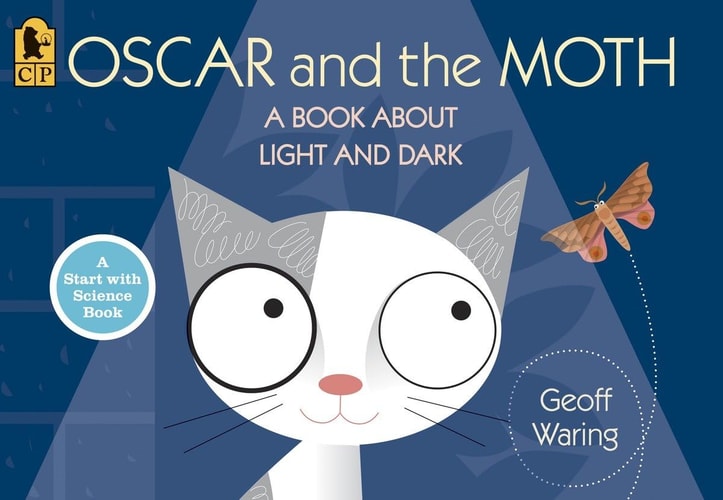 Oscar and the Moth: A Book About Light and Dark (Start with Science) by Geoff Waring
