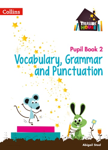 Treasure House Year 2 Vocabulary, Grammar and Punctuation Pupil Book (Collins Treasure House) by Collins UK