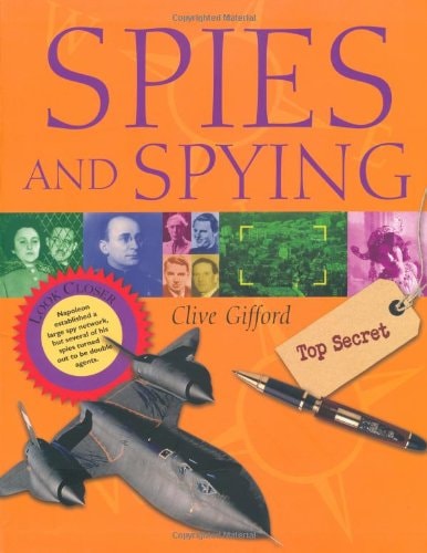 Spies and Spying by Clive Gifford