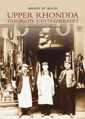 Upper Rhondda: Treorchy und Treherbert von Jenkins