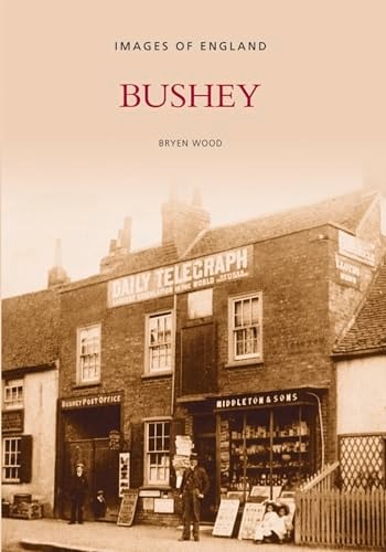 Bushey: Images of England (Archive Photographs) by Wood | Bryen