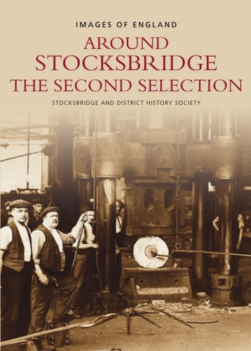 Around Stocksbridge by Stocksbridge and District History Society
