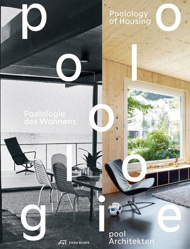 Poolologie des Wohnens by Raphael Frei | Mathias Heinz | Simone Jeska