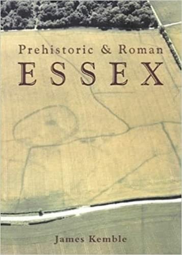 Prehistoric & Roman Essex by James Kemble
