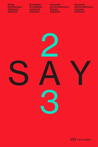 SAY 2023: Swiss Architecture Yearbook 2023/24 (shelfworn) by Werk RUBY