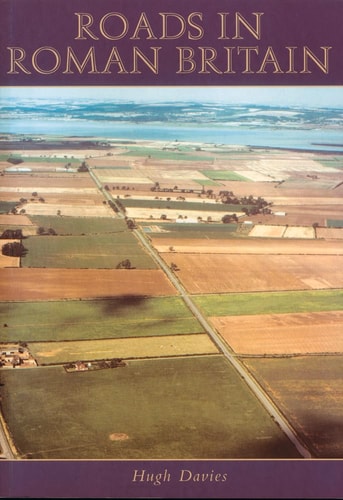 Roads in Roman Britain (Revealing History) by Hugh Davies