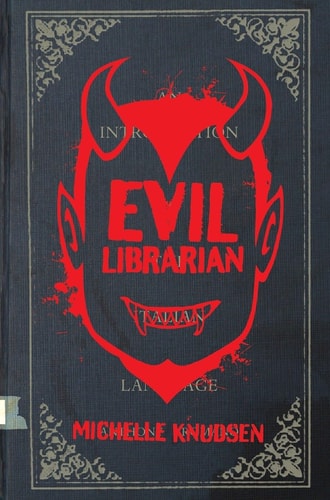 Evil Librarian von Michelle Knudsen