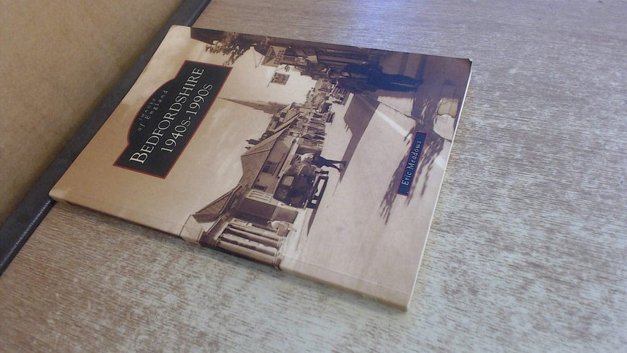 Bedfordshire 1940er-1990er Jahre (Bilder von England) von Eric Meadows