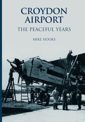 Flughafen Croydon: Die friedlichen Jahre von Mike Hooks