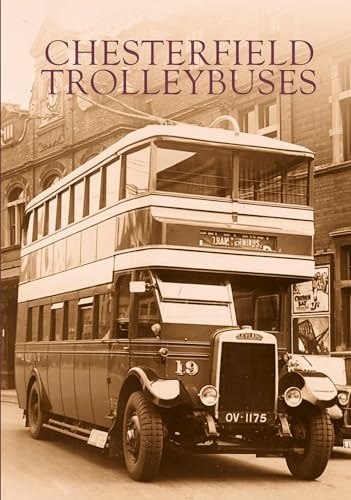 Chesterfield Trolleybuses by Barry M Marsden