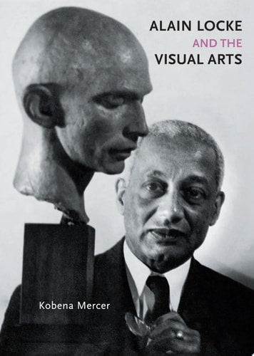 (TXS) Alain Locke & the Visual Arts by Mercer, Kobena