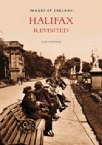 Halifax Revisited (Bilder von England) von Vera Chapman