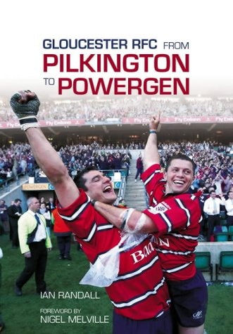 Von Pilkington zu Powergen: Gloucester Rugby Club, 1990-2003 von Ian Randall