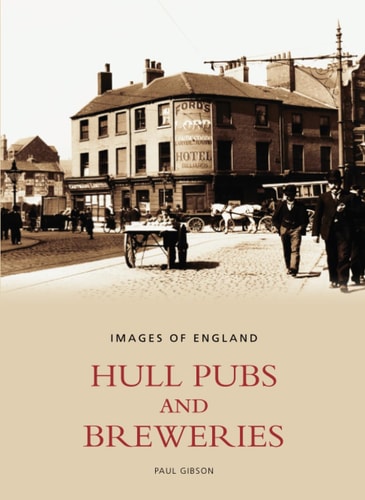 Hull Pubs & Breweries von Gibson