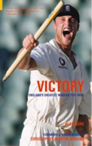 Victory!: England's Great Modern Test Wins by Alan Bone