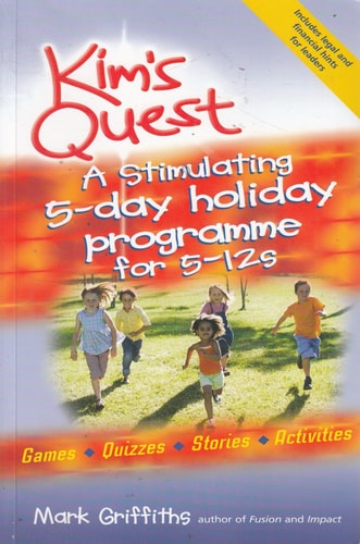 Kims Quest: 5 - Day Holiday Programme for 5 - 12s by M Griffiths