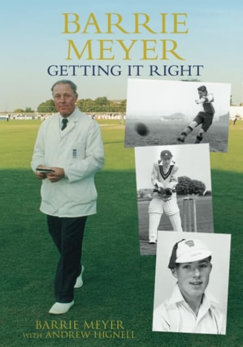 Barrie Meyer: Getting It Right by Andrew Hignell