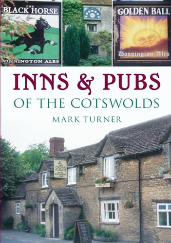Inns & Pubs of the Cotswolds by Mark Turner