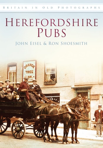 Herefordshire Pubs (Großbritannien in alten Fotografien) von Ron Shoesmith | John Eisel