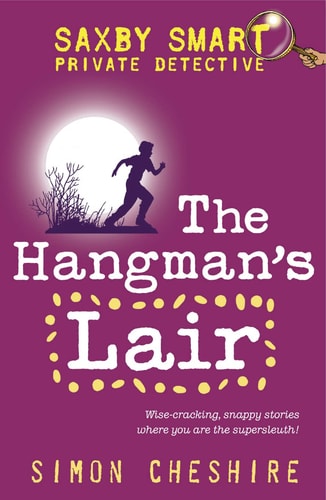 Hangman's Lair (Saxby Smart: Private Detective) by Simon Cheshire