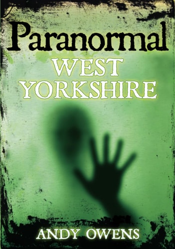 Paranormal West Yorkshire von Owens