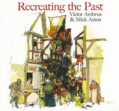 Recreating the Past (shelfworn) by Victor Ambrus