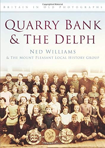 Quarry Bank & The Delph von Williams