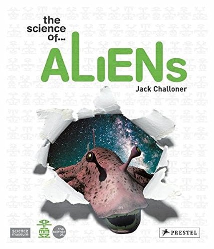 The Science of Aliens (sjhelfworn) by Jack Challoner