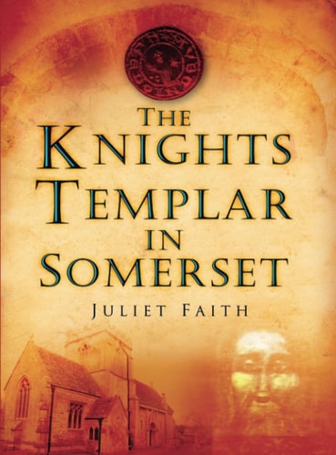 Knights Templar in Somerset by Faith