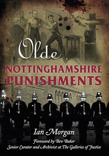 Olde Nottinghamshire Punishments von Ian Morgan