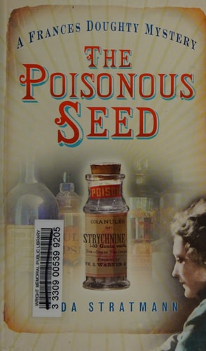 Poisonous Seed: A Frances Doughty Mystery (The Frances Doughty Mysteries) by Stratmann