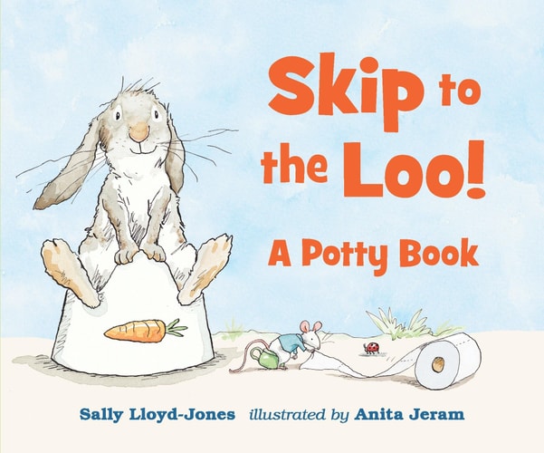 Skip to the Loo! A Potty Book by Sally Lloyd-Jones