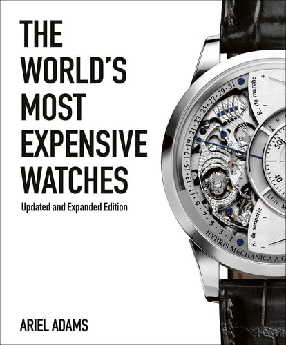 World's Most Expensive Watches by Ariel Adams
