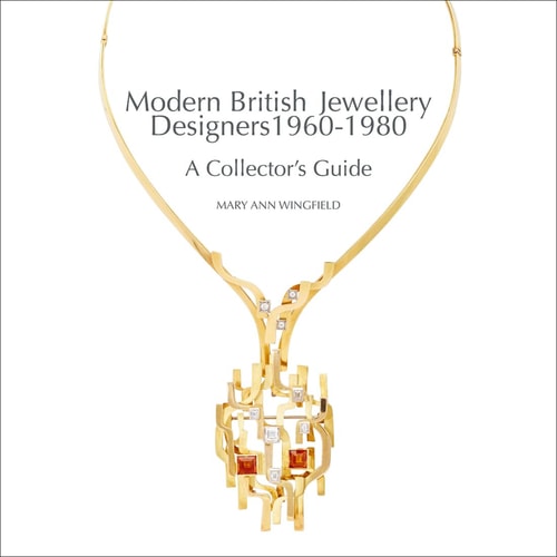 (TXS) Modern British Jewellery Designers 1960-1980: A Collectors Guide by Mary Ann Wingfield
