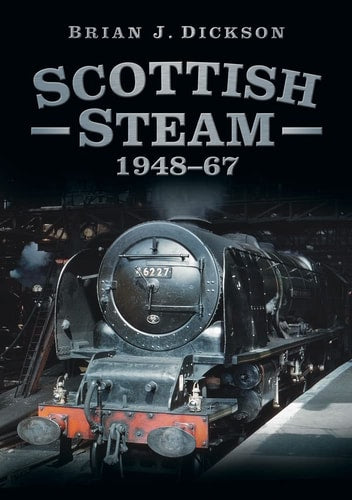 Scottish Steam 1948-67 (shelfworn) by Brian J. Dickson