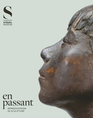 En Passant: Impressionism in Sculpture by Alexander Eiling,Eva Mongi-Vollmer