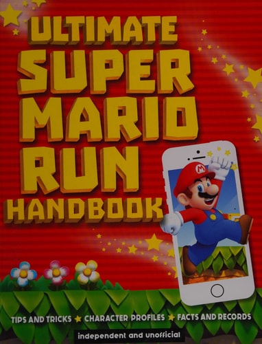 Ultimate Super Mario Run Handbook by Chris Scullion