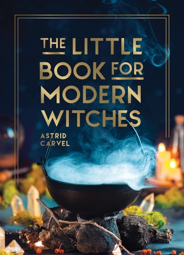 (TXS) The Little Book For Modern Witches by Astrid Carvel