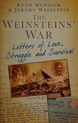Weinsteins' War: Letters of Love, Struggle and Survival by Ruth Mendick | Jeremy Weinstein