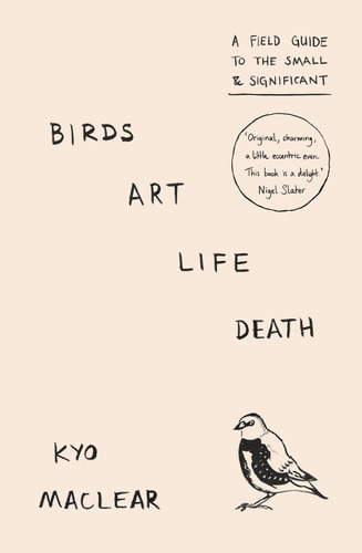 Birds Art Life A Year of Observation (slight shelf-wear) by Kyo MacLear