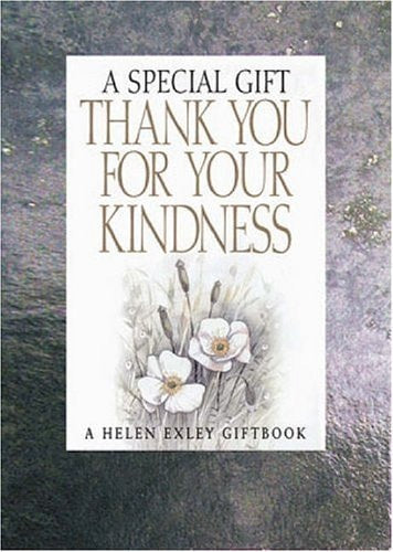 A Special Gift Thank You for Your Kindness: Thank You for Your Kindness(shelfworn) by Helen Exley