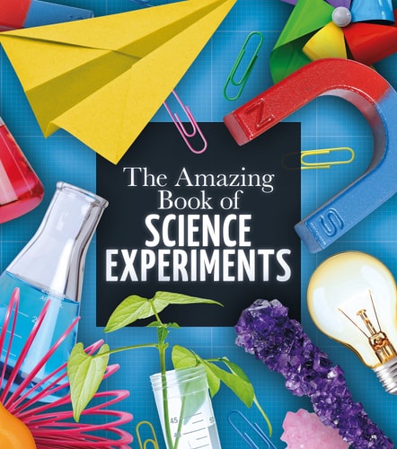 Amazing Book of Science Experiments by Thomas Canavan