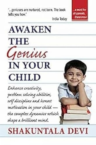 Awaken The Genius In Your Child by Shakuntala Devi