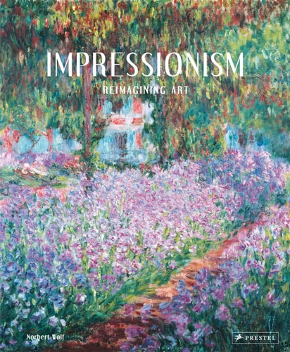 Impressionismus: Kunst neu denken von Norbert Wolf